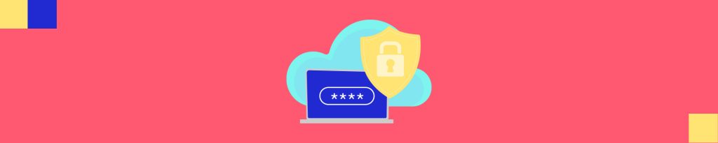 7 dicas para criar senhas fortes e evitar o vazamento de dados na Internet