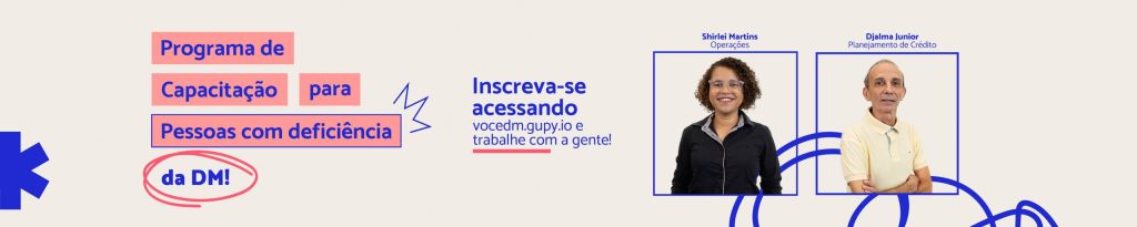 Conheça o Programa de Capacitação para Pessoas com Deficiência da DM