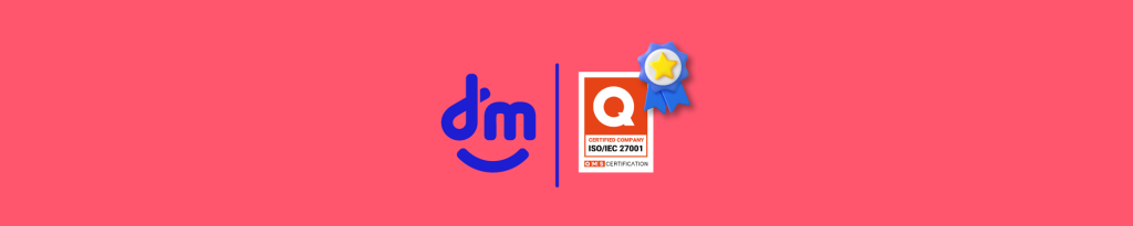 DM é a primeira operadora independente de private label a receber a ISO 27001:2022