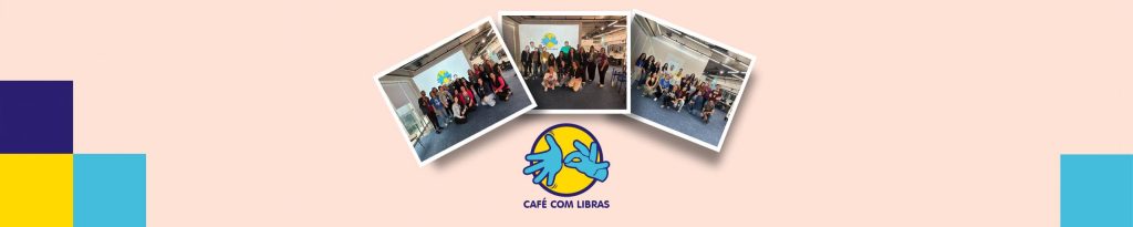 Café com Libras: estímulo à prática do idioma na DM 