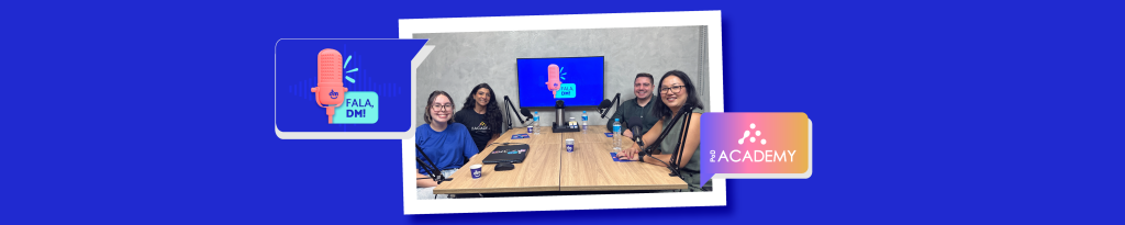 DM e PoD Academy: uma parceria com foco no desenvolvimento pessoal e na inovação