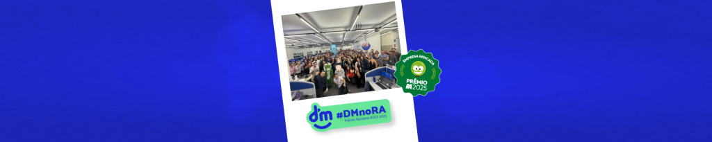 Jornada de Excelência e Compromisso com o Cliente da DM é mais uma vez indicada ao Prêmio Reclame AQUI